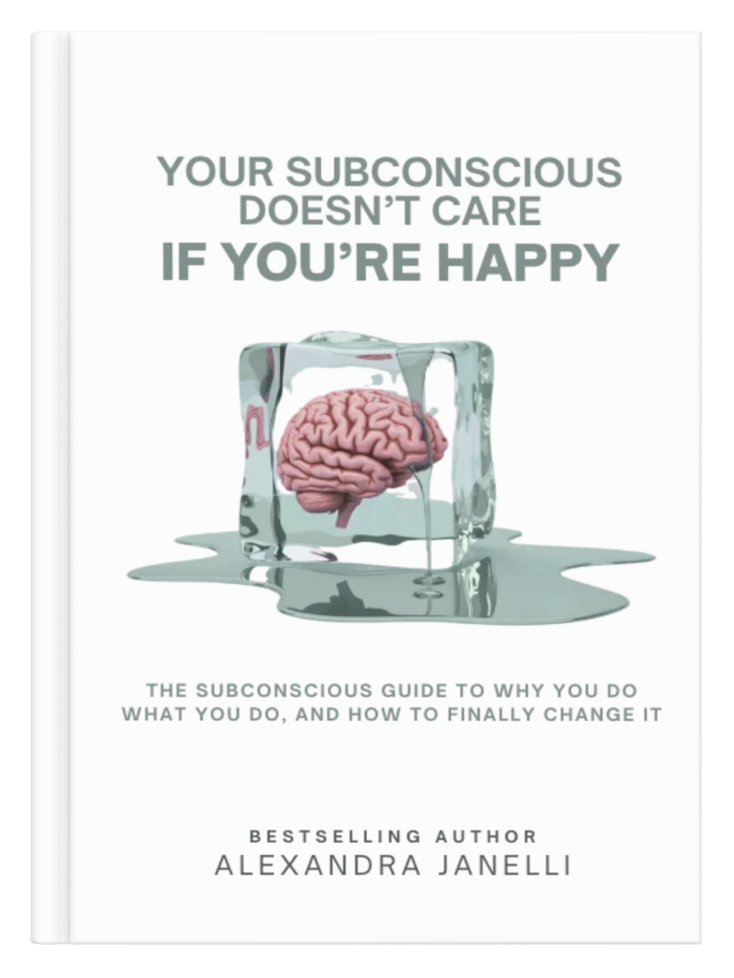 Your Subconscious Doesn't Care If You're Happy